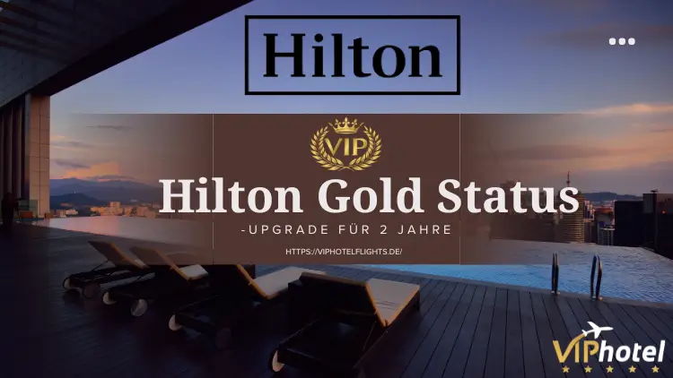 hilton-gold-status-upgrade-für-2-jahre-1