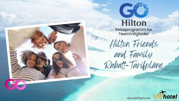 hilton-friends-and-family-rabatt-tarifpläne-1