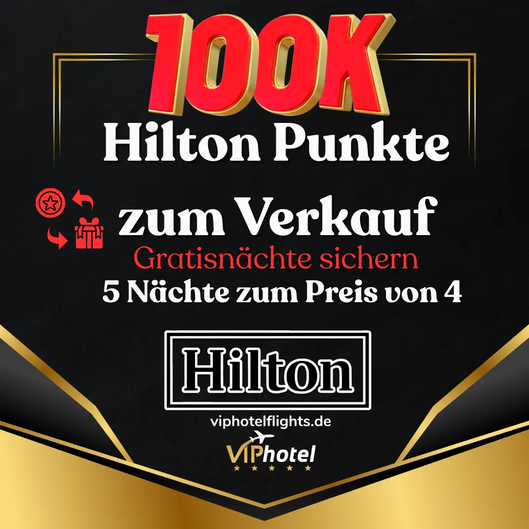 100K Hilton Punkte – Gratisnächte sichern, 5 Nächte zum Preis von 4 1 100K Hilton Punkte – Gratisnächte sichern, 5 Nächte zum Preis von 4