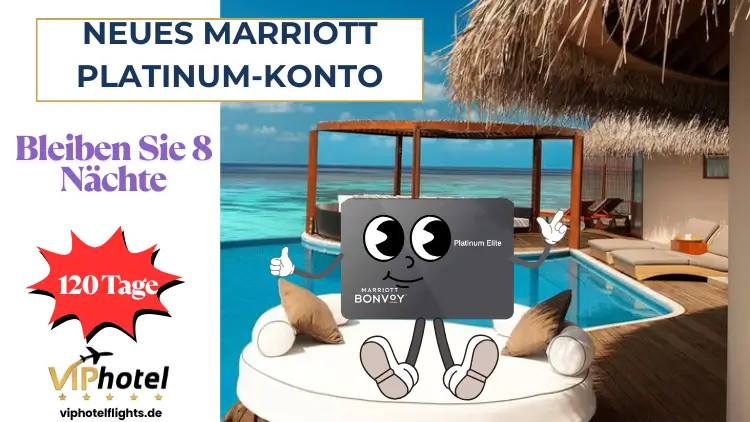 Neues Marriott Platinum-Konto für 120 Tage – Bleiben Sie 8 Nächte und verlängern Sie Ihren Status bis zum 29.02.2028 2 neues marriott platinum konto 3